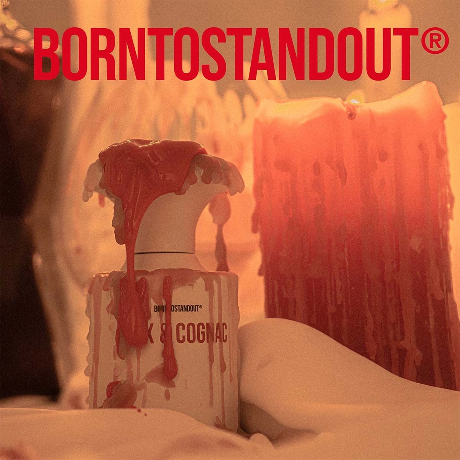 BORNTOSTANDOUT Sex & Cognac