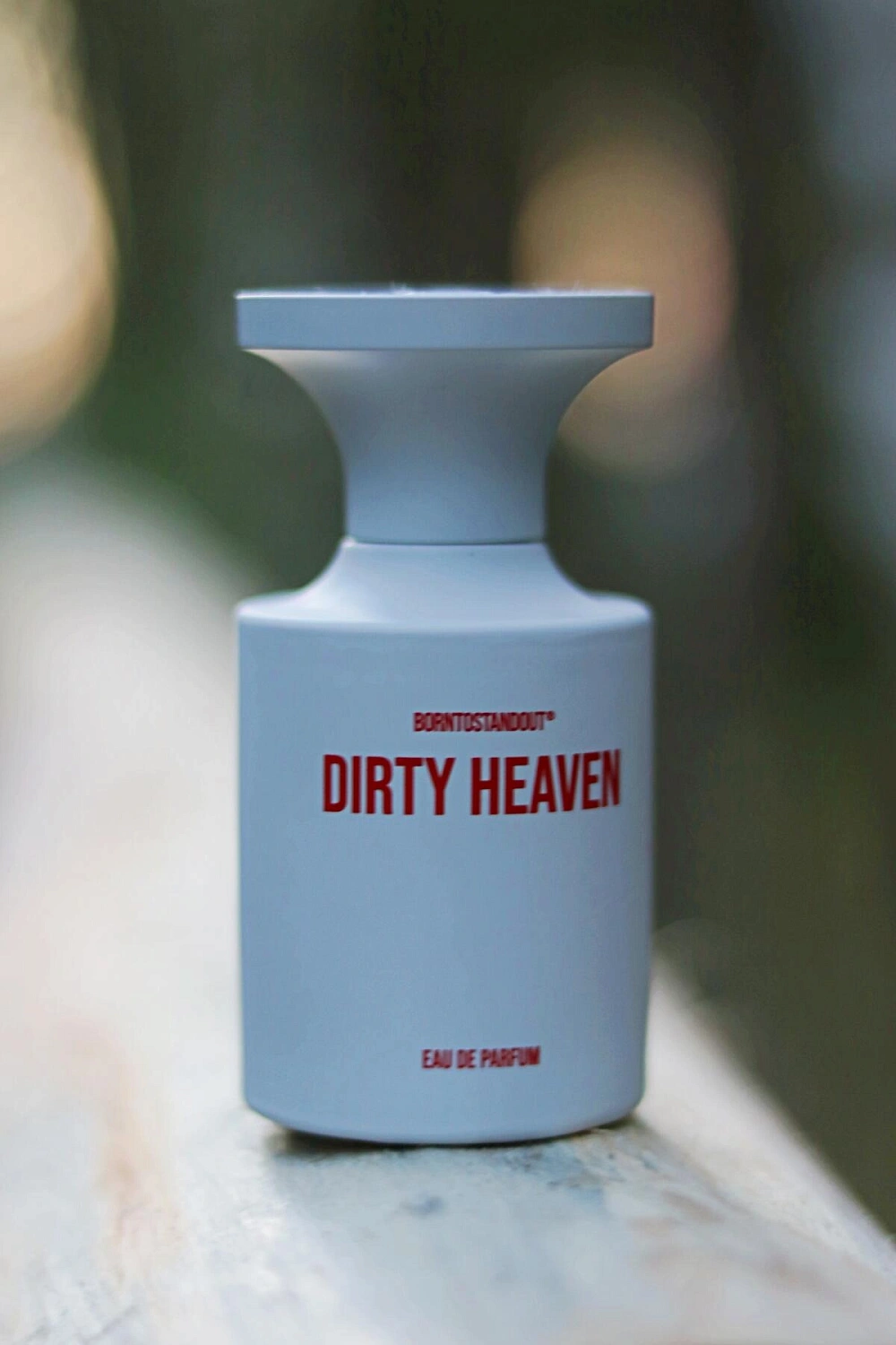 BORNTOSTANDOUT Dirty Heaven